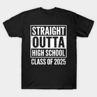 Straight Outta High School Class Of 2025 High Graduation T-Shirt